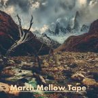 March Mellow Tape