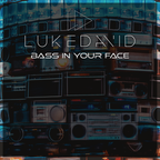 DJ Luke pres. Luke David - Bass in your face