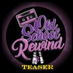 Old School Rewind 3 teaser