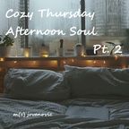 Cozy Thursday Afternoon Soul (Part 2)
