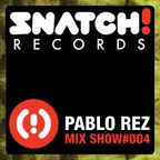 SNATCH! GROOVES #004 - PABLO REZ (OCTOBER 2011) 
