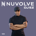 DJ EZ presents NUVOLVE radio 180