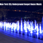 New York City Underground Gospel House Music Sep 13 2022