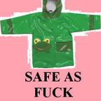 Safe As Fuck