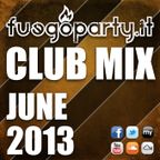 Fuego Party ::: CLUB MIX - June 2013