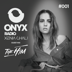 Xenia Ghali - Onyx Radio 001 The Him Guest Mix