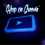 Keep On Groovin' [#001]