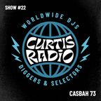 CURTIS RADIO - CASBAH 73. SHOW #22
