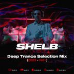 Shelb - Deep Trance Selection Mix (2023-Vol.1)