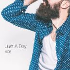 Just A Day #08