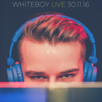 WhiteBoy LIVE 30.11.16
