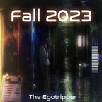 The Egotripper - Fall 2023 Mix (322)