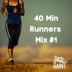 Sed The Saint - 40 min Runners Mix  (120-130 BPM)