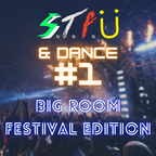S.T.F.U & Dance #1: Big Room Festival Edition
