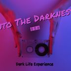 Dark Life Experience - Into The Darkness 006