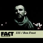 FACT Mix 235: Ben Frost