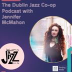 The Dublin Jazz Co-op Podcast Episode 21