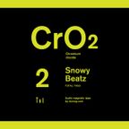 CrO2: Snowy Beatz