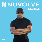 DJ EZ presents NUVOLVE radio 113