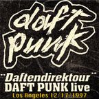 1997-12-17 - Daft Punk (Live PA) @ Mayan Theatre, Los Angeles [OFFICIAL BROADCAST]