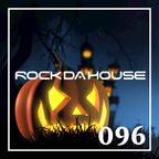 Dog Rock presents Rock Da House 096 (#Halloween Edition)