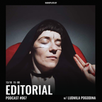 Radio Plato - Editorial Podcast #067 w/ Ludmila Pogodina