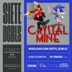 Siete Dcbls - Crystal Mine - 2021