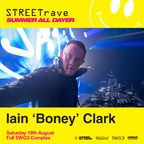 Iain Boney Clark. Saturday 19th August, STREETrave Summer All dayer