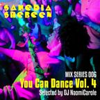 Samedia Shebeen Mix Series 006 - YOU CAN DANCE VOL. 4 - Selected by DJ Naomi Carole