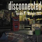 "Disconnected" Episode 71 [18 January 2022]