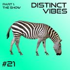 Distinct Vibes #21 Part One
