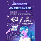2023-04-02 ACG Fun Night ! Ani-mode x A.G's Bar (Chill)