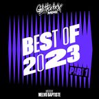 Glitterbox Radio Show 349: Best Of 2023 Part 1 Hosted By Melvo Baptiste