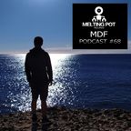 Melting Podcast #68 - MDF
