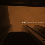 Blast Kid - Inner City Jazz vol. 3 