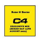 Rene & Bacus - C4 EXCLUSIVE MIX (MIXED SAT 13TH AUGUST 2022)