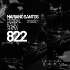 MARIANO SANTOS GLOBAL RADIO SHOW #822 (Recorded live at CURVA)