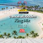 Dancehall Riddim King Mix E01 S1 | DJ King Jones