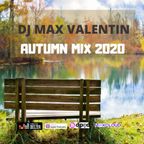 Dj Max Valentin - Autumn Mix 2020