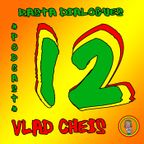 Vlad Cheis - Rasta Dialogues Podcast # 012