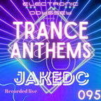 Electronic Odyssey 095: Trance Anthems
