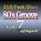 80's Groove Vol.7 - DJ Sugar E.