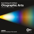 Kenji Sekiguchi & Nhato - Otographic Arts 120 2019-12-03