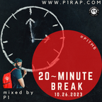 20 Minute Break! 10.26.2023 (Mixed Live)