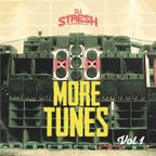 Dj Stresh - More Tunes