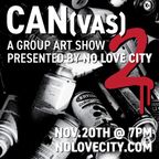 CAN(vas) 2 presented by "No Love City" mix
