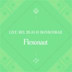 LIVE MIX 26-10-19 BONBONBAR Flexonaut