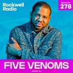 ROCKWELL RADIO - FIVE VENOMS - JAN 2024 (EP. 278)