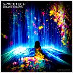 SPACETECH #046 >>> COSMIC DREAMS
