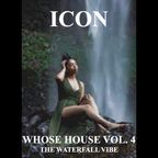 WHOSE HOUSE VOL. 4 - THE WATERFALL VIBE (SMOOTH HOUSE MUSIC)